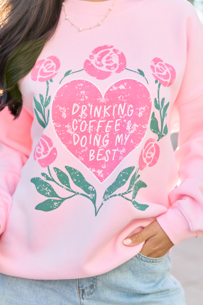 Coffee & My Best Light Pink Graphic Sweatshirt