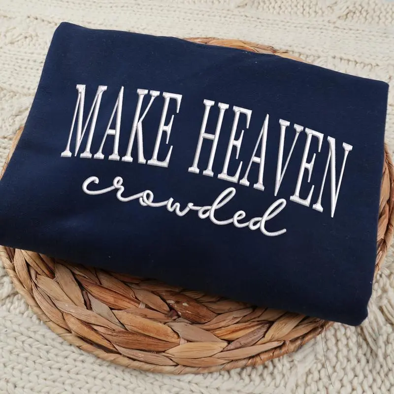 Make Heaven Crowded Embroidered Sweatshirt