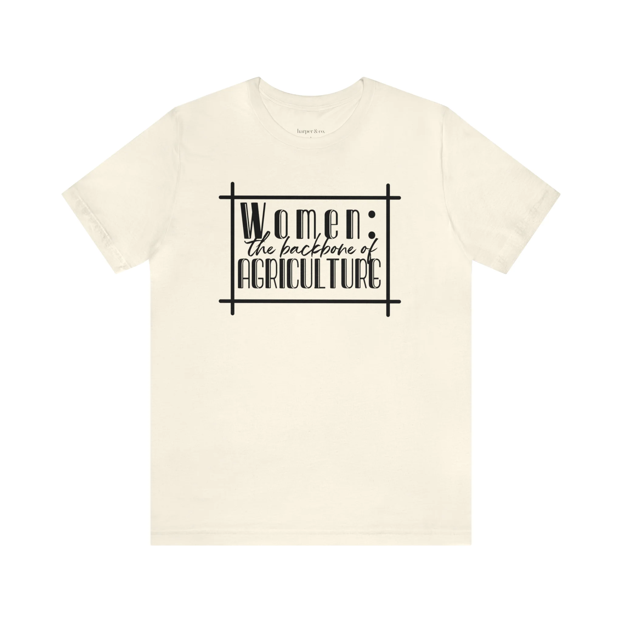 Women: The Backbone of Ag Unisex Jersey Short Sleeve Tee