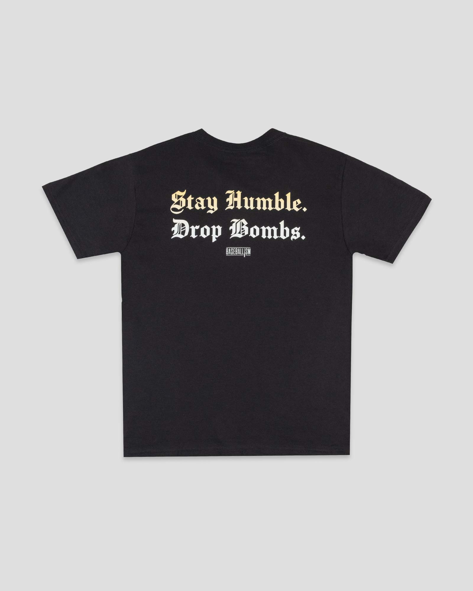 Stay Humble Drop Bombs - Youth
